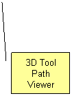 Line Callout 2: 3D Tool Path Viewer
